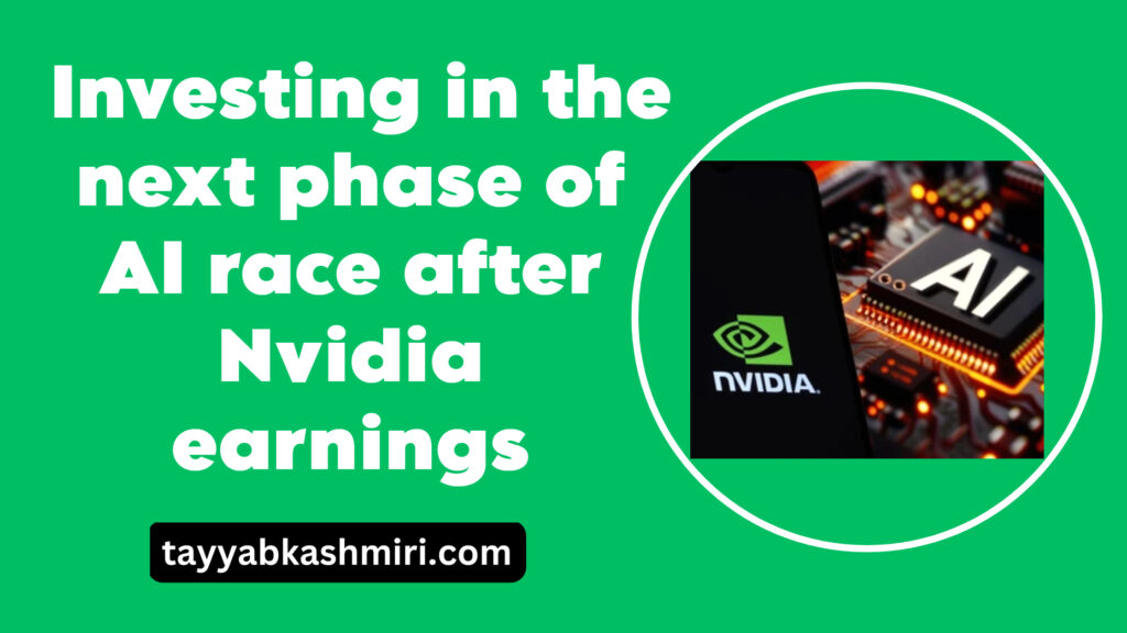 Investing in the next phase of AI race after Nvidia earnings