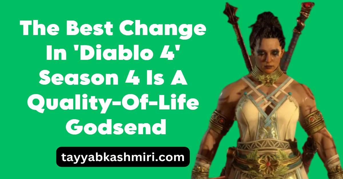 The Best Change In 'Diablo 4' Season 4 Is A Quality-Of-Life Godsend